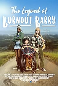 Primary photo for The Legend of Burnout Barry