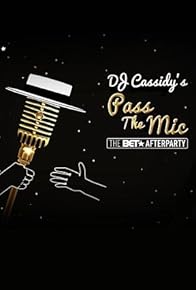 Primary photo for DJ Cassidy's Pass the Mic: The BET After Party