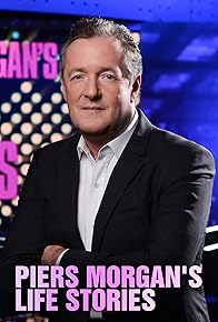 Primary photo for Piers Morgan's Life Stories