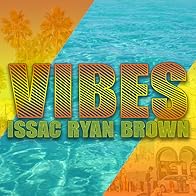 Primary photo for Issac Ryan Brown: Vibes