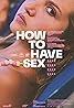 How to Have Sex Poster