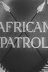 Primary photo for African Patrol