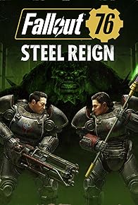 Primary photo for Fallout 76: Steel Reign