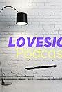 Lovesick Podcast (2023)