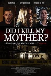 Primary photo for Did I Kill My Mother?