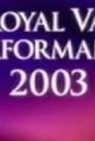 Primary photo for The Royal Variety Performance 2003