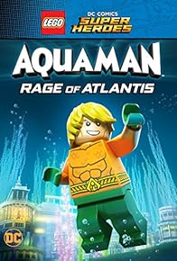 Primary photo for LEGO DC Comics Super Heroes: Aquaman - Rage of Atlantis