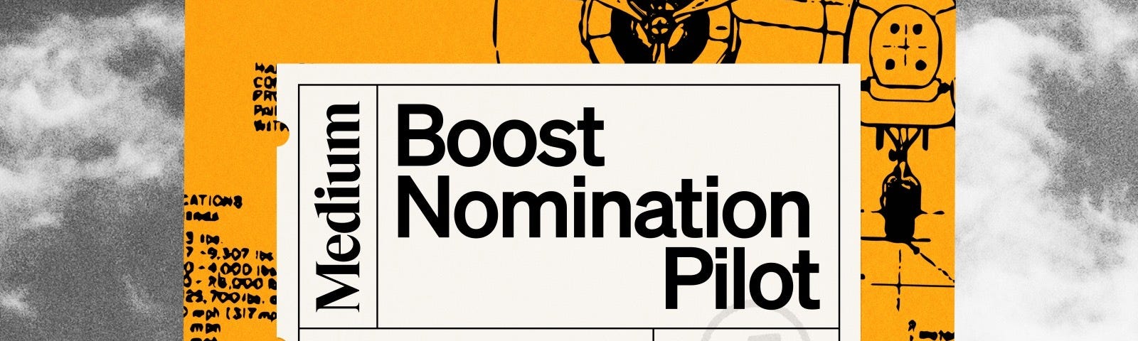 A photo illustration of the sky with vintage aerospace blueprints is behind text that reads “Medium Boost Nomination Pilot” and “What we’re looking for.”