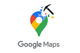 Image of Google Maps’ logo with the image being mined with an axe