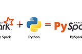 PySpark : Transforming Python Developers into Big Data Wizards