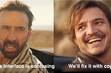 meme — one man with angry face: this interface is confusing; another man with happy face: we’ll fix it with copy