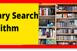 Ternary Search: A Quick and Efficient Search Technique Explained with a Simple Book-Shelf Example