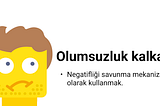 Olumsuzluk Kalkanı: Negatifliği savunma mekanizması olarak kullanmak