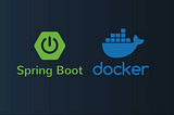 Dockerizing spring boot applications