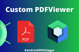 Creating Custom PDFViewer in Jetpack Compose Android