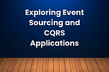 CQRS Applications