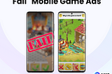 The Secret Behind Fail Ads for Mobile Games