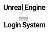 Unreal Engine Login System — 4.27, 5.0, 5.1