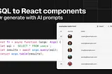 SQL to React Components in seconds