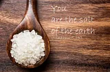 Salt of the earth…