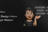 Learnings as a Product Design Intern at Disney+ Hotstar 🚀