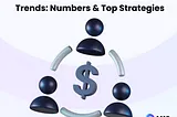 Mobile Game Monetization Trends: Numbers & Top Strategies