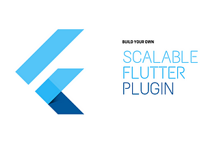 Scalable implementation for your Flutter plugins