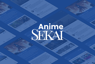 Anime Streaming and Community — A UX/UI Case Study