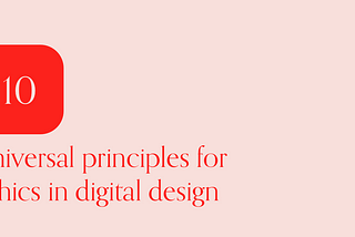 10 universal principles for ethics in digital design