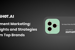Moment Marketing: Insights and Strategies from Top Brands
