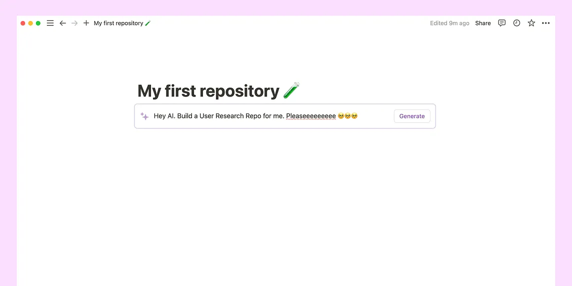 A minimalistic web page with the title “My first repository” and a playful input box saying “Hey AI, Build a User Research Repo for me. Pleaseeeee.” The interface appears simple with a single “Generate” button.