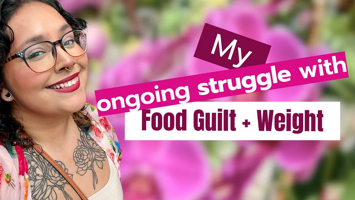 Food Guilt + Weight Loss Journey