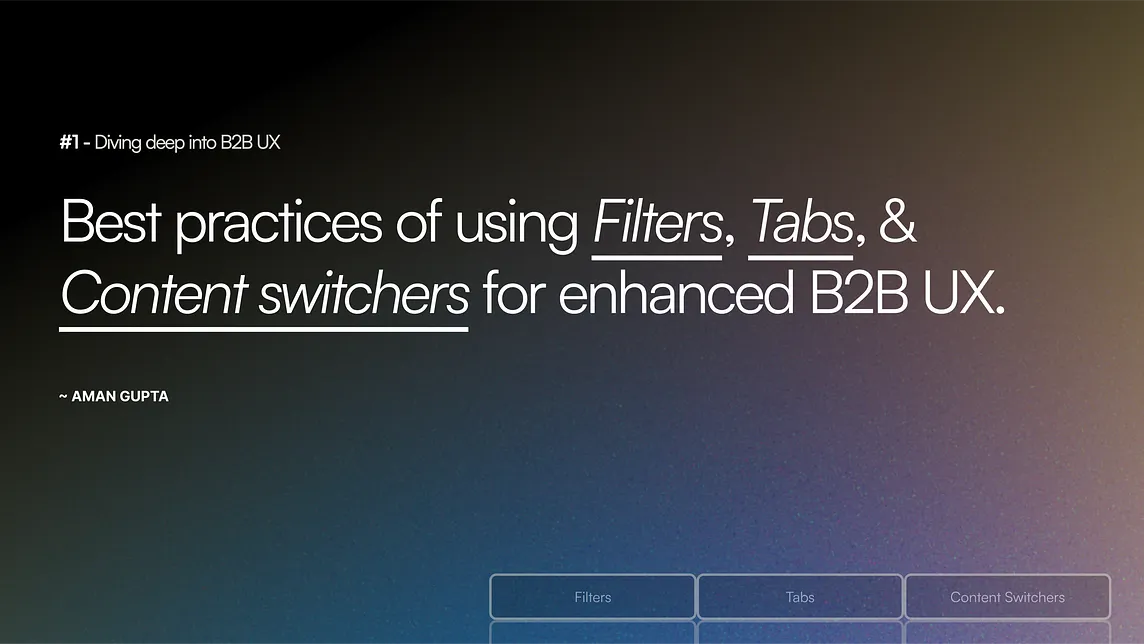 How to Enhance B2B Software Usability with Filters, Tabs, and Content Switchers — #1 from B2B…