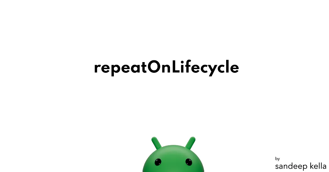 Understanding repeatOnLifecycle in Android