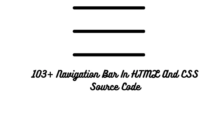 100+ Navigation Bar HTML and CSS (Free Demo +Source Code)