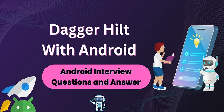 Dagger Hilt With Android