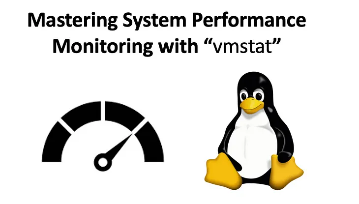 Mastering System Performance Monitoring with “vmstat”