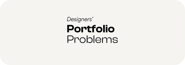 Portfolio Problems that Every Designer Meets