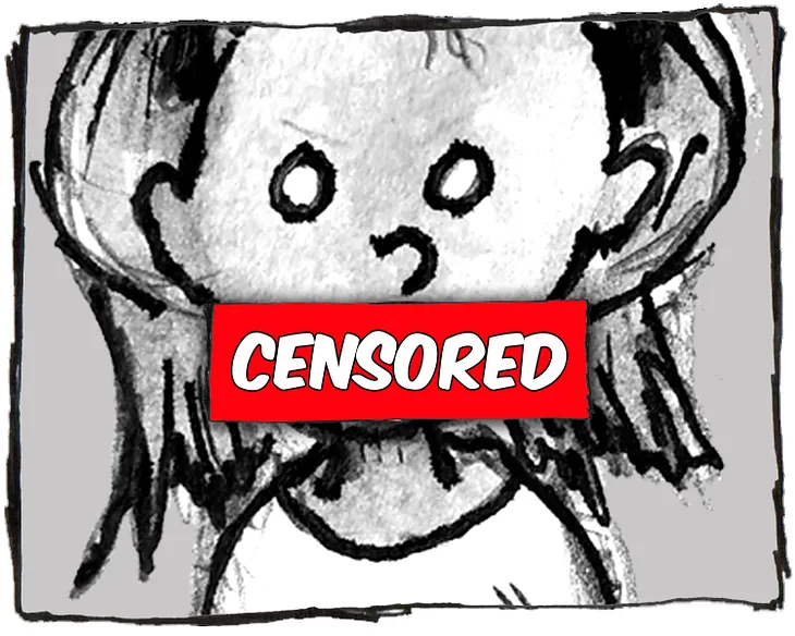 A black and white cartoon image of a little girl. In front of her mouth there is a red box with the word “censored” written in white letters.