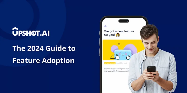 The 2024 Guide to Feature Adoption