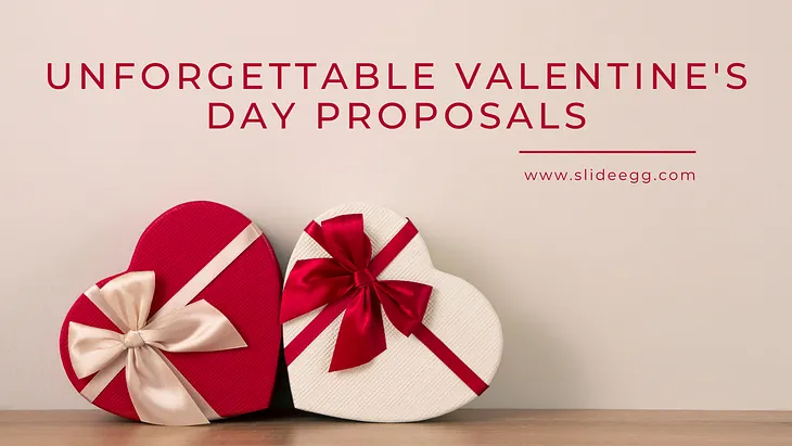Unforgettable Valentine’s Day Proposals Through a PowerPoint