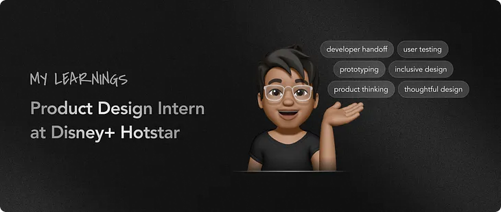 Learnings as a Product Design Intern at Disney+ Hotstar 🚀