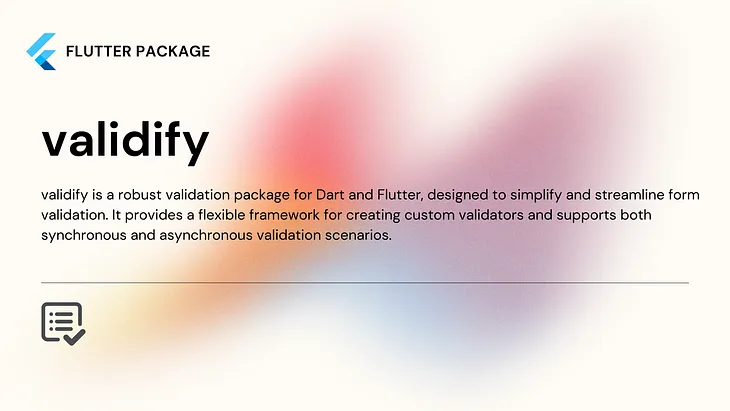 Simplify Your Flutter Forms with Validify: A More Efficient Way to Validate
