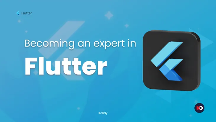 Becoming an expert in Flutter