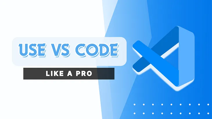 VS Code Productivity Tips & Hacks