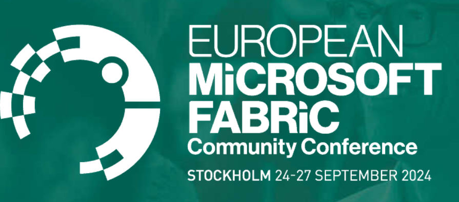 Join us for European Microsoft Fabric Community Conference in Stockholm September 24-27 2024