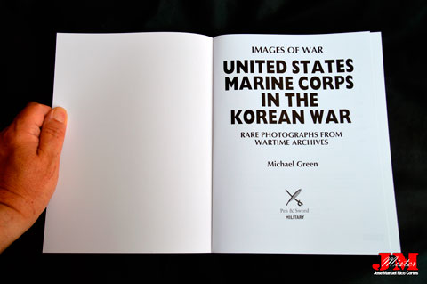 "Images of War -United States Marine Corps in the Korean War" (Imágenes de la guerra - El Cuerpo de Marines de los Estados Unidos en la Guerra de Corea