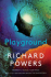 PLAYGROUND by Richard Powers