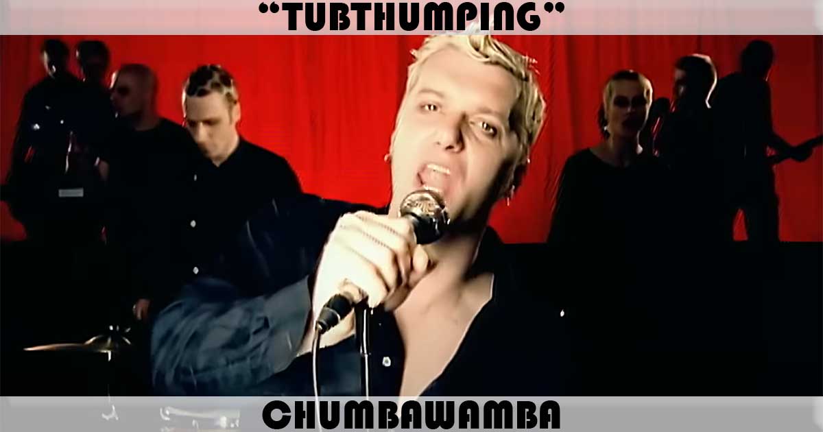 "Tubthumping" by Chumbawamba