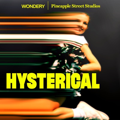 Hysterical:Wondery | Pineapple Street Studios